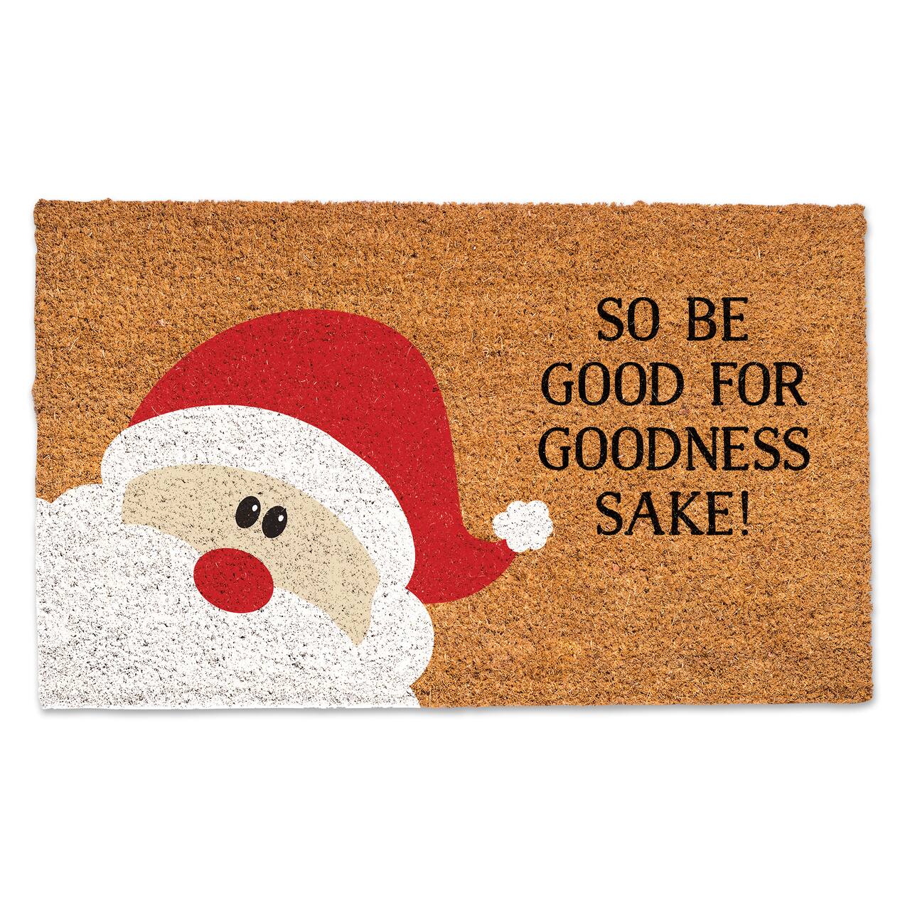So be Good for Goodness Sake Doormat